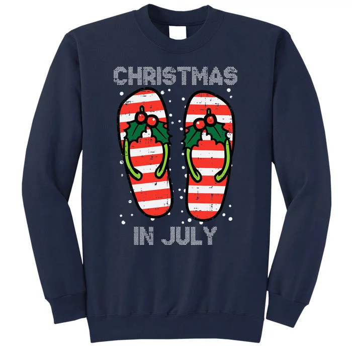 Mistletoe Flip Flops Christmas In Jully Summer Xmas Tall Sweatshirt