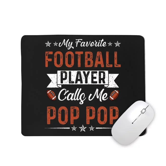 My favorite Football Player calls me Pop Pop Mousepad