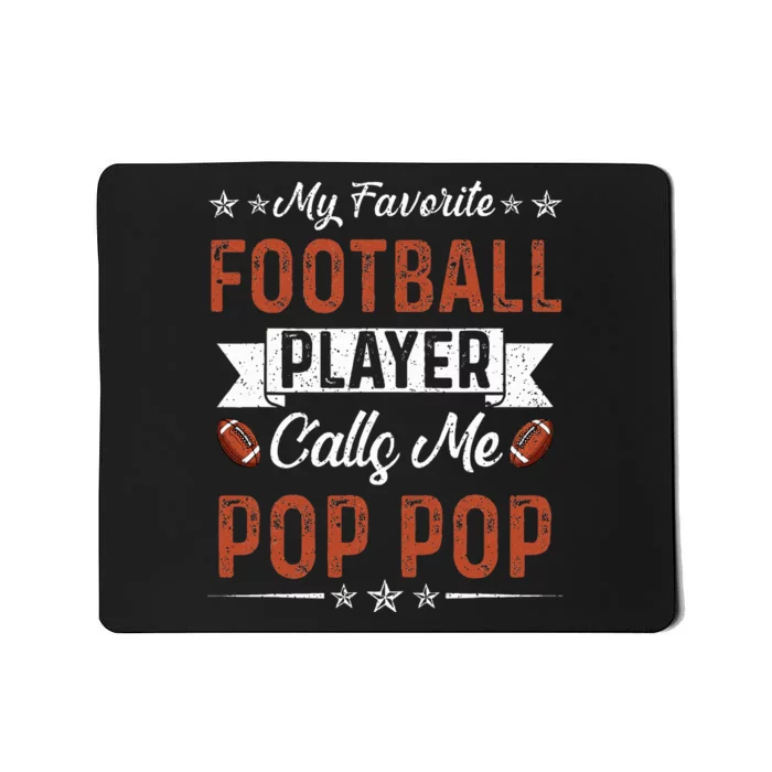 My favorite Football Player calls me Pop Pop Mousepad