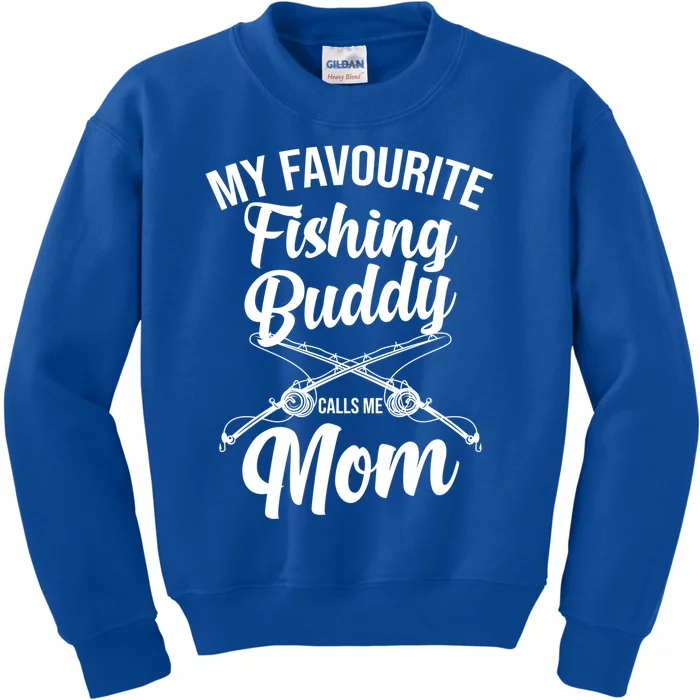 My Favourite Fishing Buddy Calls Me Mom Fishing Meaningful Gift Kids Sweatshirt