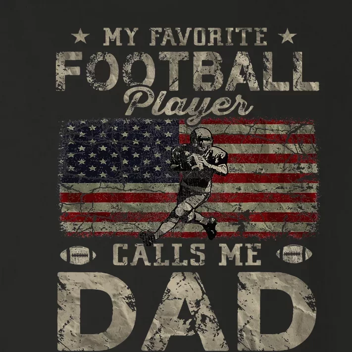 My Favorite Football Player Calls Me Dad FatherS Day Toddler Long Sleeve Shirt