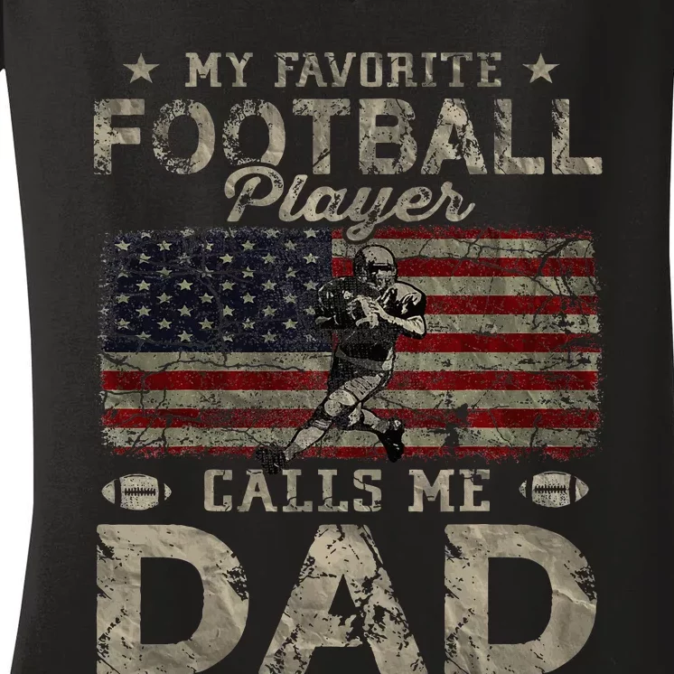 My Favorite Football Player Calls Me Dad FatherS Day Women's V-Neck T-Shirt