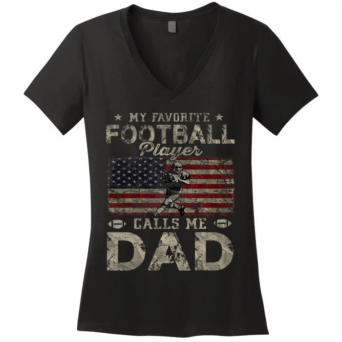 My Favorite Football Player Calls Me Dad FatherS Day Women's V-Neck T-Shirt