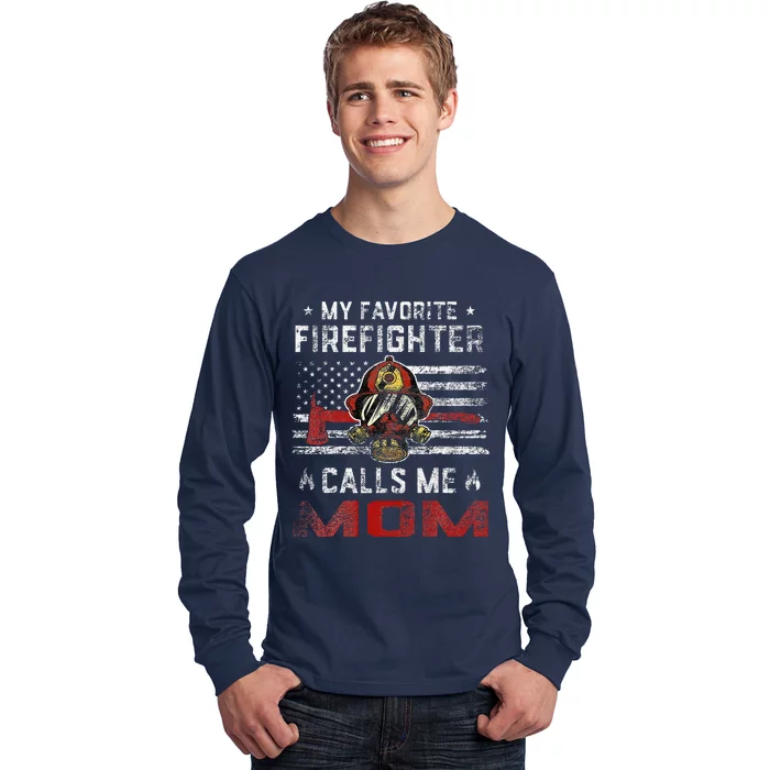 My Favorite Firefighter Calls Me Mom Usa Flag MotherS Day Long Sleeve Shirt