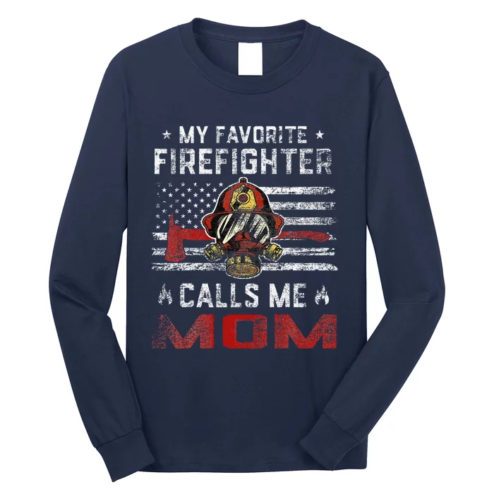 My Favorite Firefighter Calls Me Mom Usa Flag MotherS Day Long Sleeve Shirt