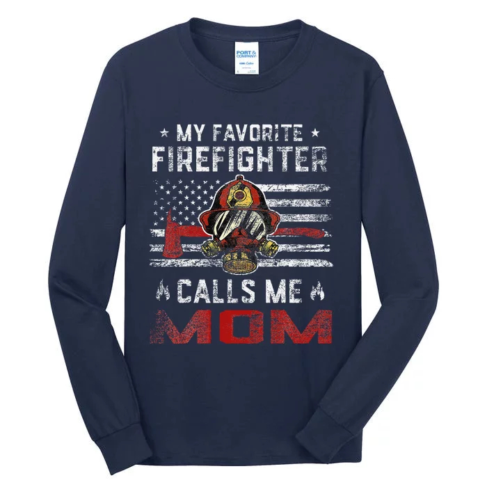 My Favorite Firefighter Calls Me Mom Usa Flag MotherS Day Tall Long Sleeve T-Shirt