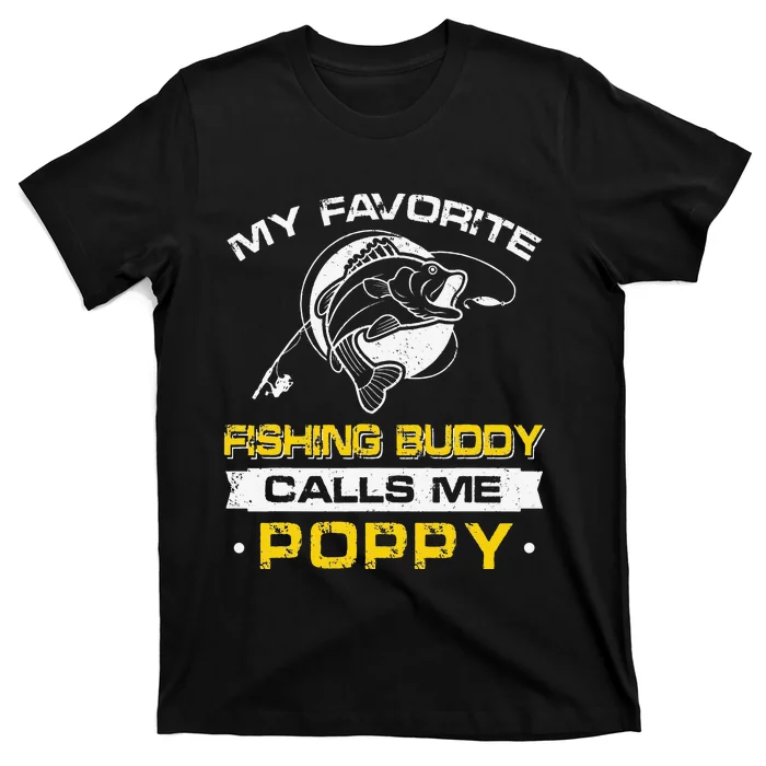 My Favorite Fishing Buddy Calls Me Poppy Fathers Day T-Shirt