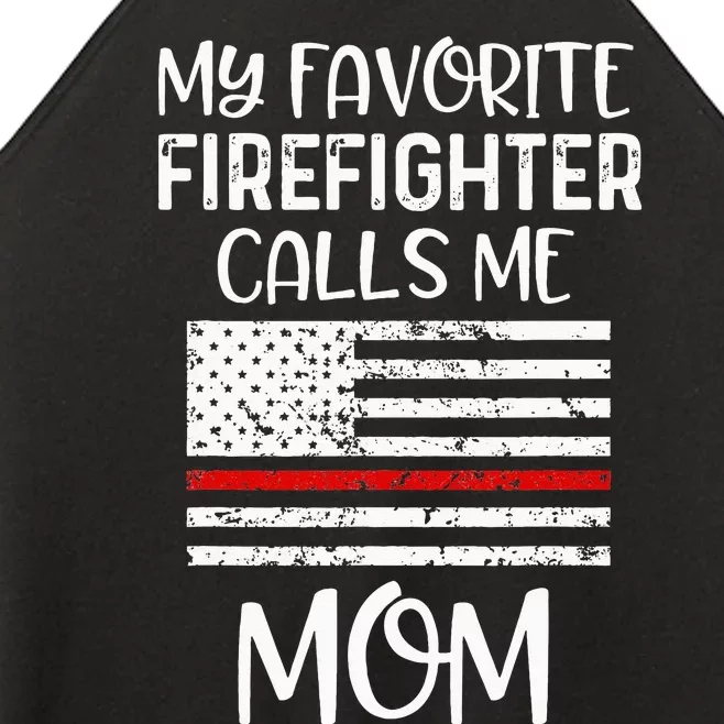 My Favorite Firefighter Calls Me Mom Thin Red Line Gift Women’s Perfect Tri Rocker Tank