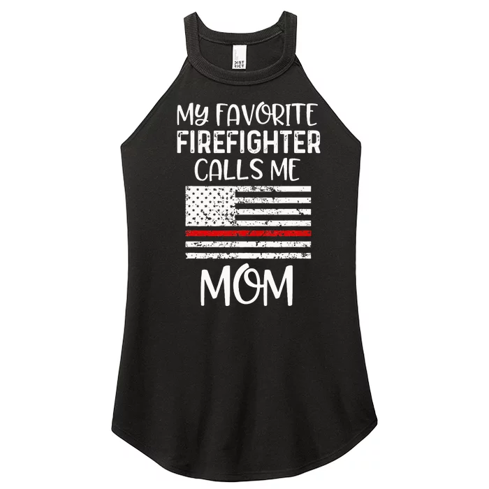 My Favorite Firefighter Calls Me Mom Thin Red Line Gift Women’s Perfect Tri Rocker Tank