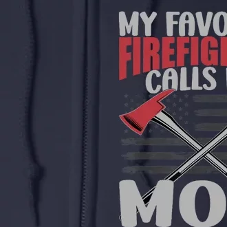 MY FEVORIT FIREFIGHTER CALLS ME MOM Full Zip Hoodie