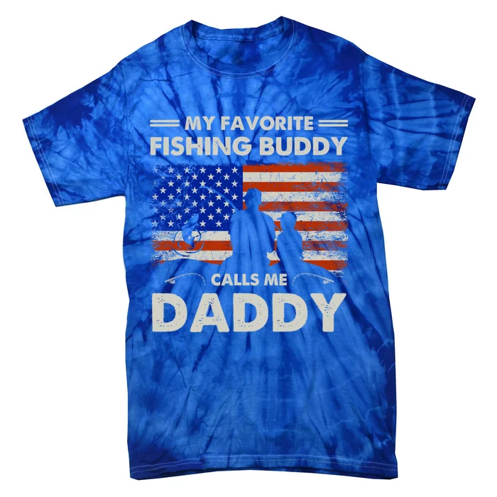 My Favorite Fishing Buddy Calls Me Daddy Fishing Dad Cool Gift Tie-Dye T-Shirt