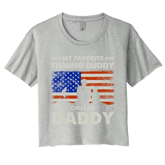 My Favorite Fishing Buddy Calls Me Daddy Fishing Dad Cool Gift Women's Crop Top Tee