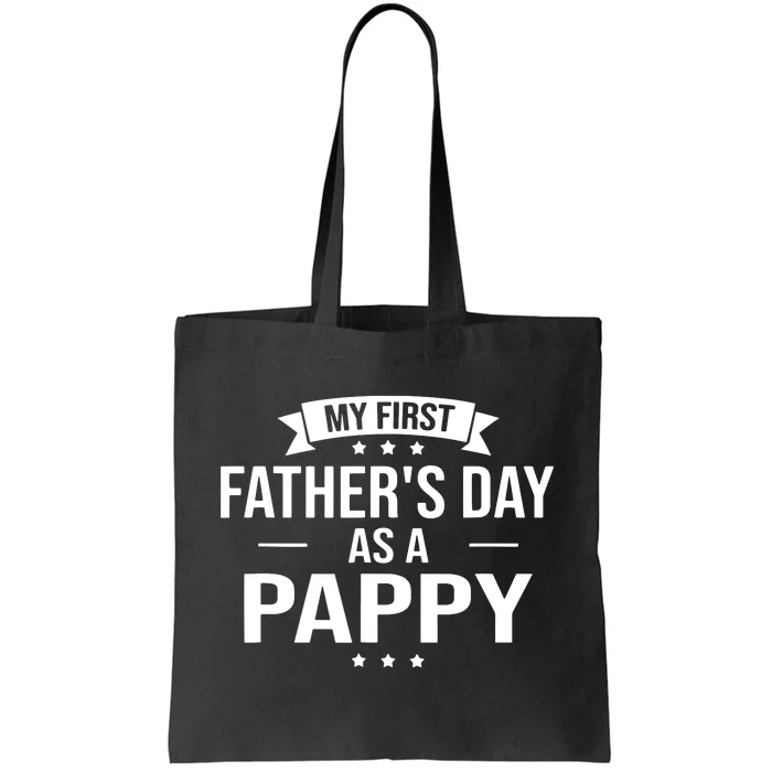 My First Fathers Day As A Pappy Funny Fathers Day Gift Tote Bag