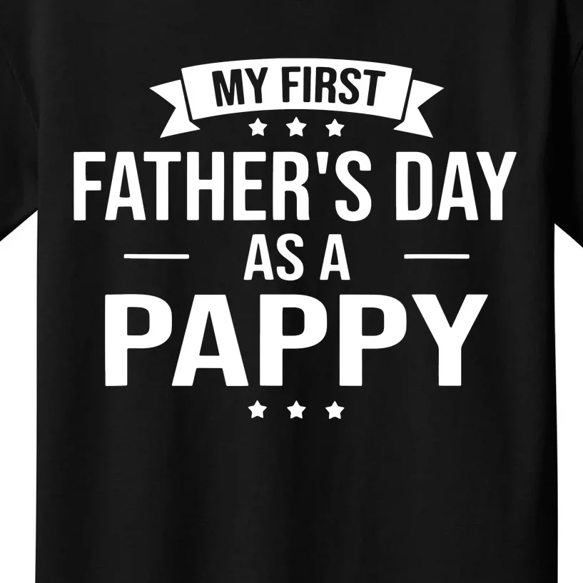 My First Fathers Day As A Pappy Funny Fathers Day Gift Kids T-Shirt