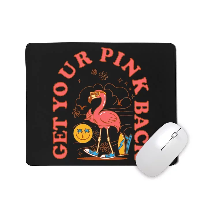 mom flamingo get your pink back mothers day gifts for mom Mousepad