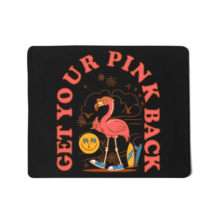 mom flamingo get your pink back mothers day gifts for mom Mousepad