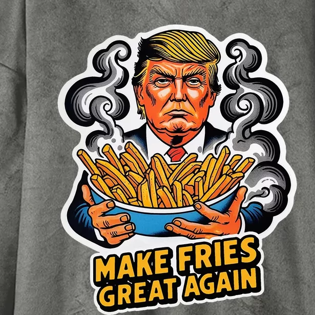 Make Fries Great Again Hooded Wearable Blanket