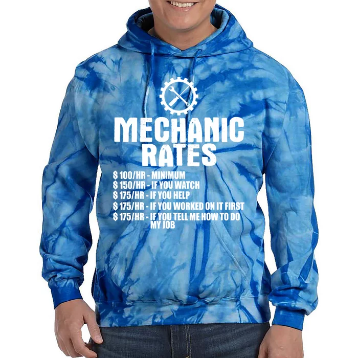 Mechanic Funny Gift Great Gift Mechanic Rates Gift Tie Dye Hoodie