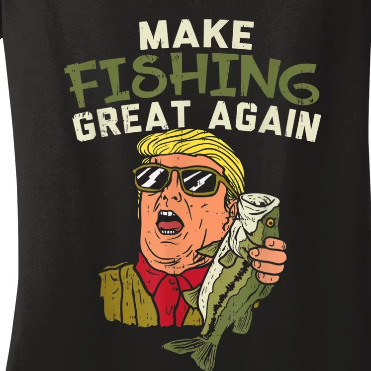 Make Fishing Great Again Trump Funny Fisherman Angler Women's V-Neck T-Shirt