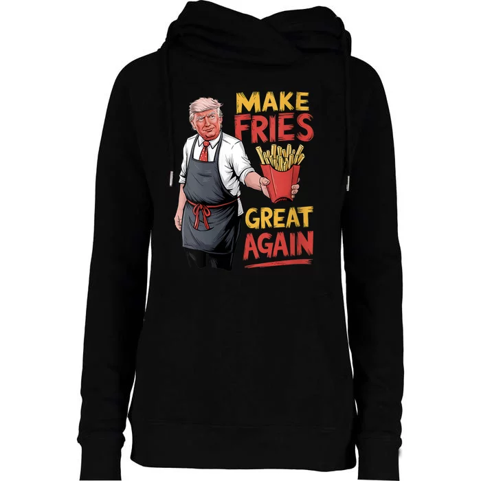 Make Fries Great Again Viral Doanld Trump Meme Womens Funnel Neck Pullover Hood