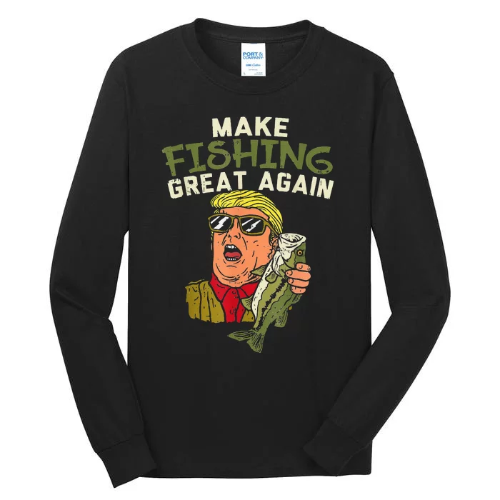 Make Fishing Great Again Trump Funny Fisherman Angler Gift Tall Long Sleeve T-Shirt