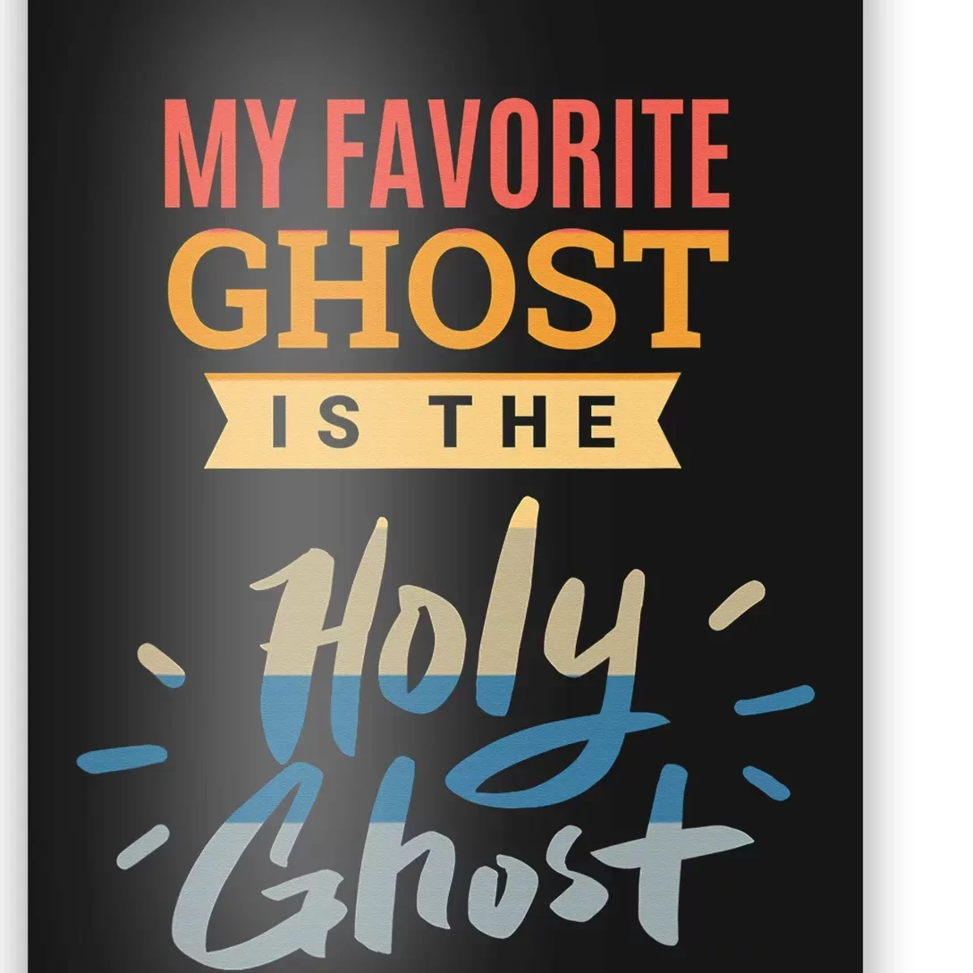 My favorite ghost is the Holy Ghost - Christian Halloween Poster