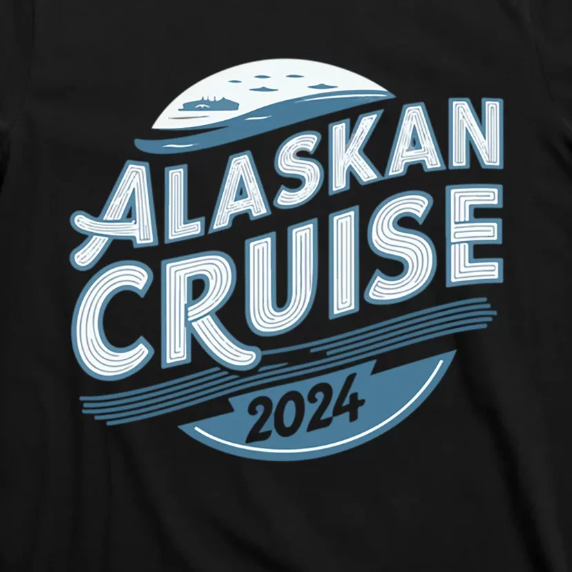 Matching Family Group Friends Alaska Cruise 2024 T-Shirt