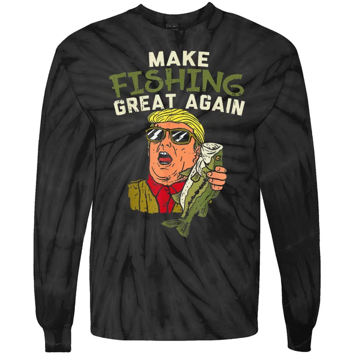 Make Fishing Great Again Trump Funny Fisherman Angler Gift Tie-Dye Long Sleeve Shirt