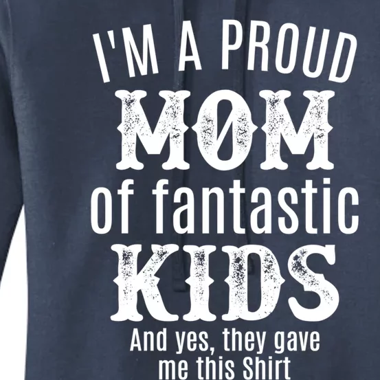 Mother Funny Gift I'm Proud Mom Of Fantastic Daughter Son Gift Women's Pullover Hoodie