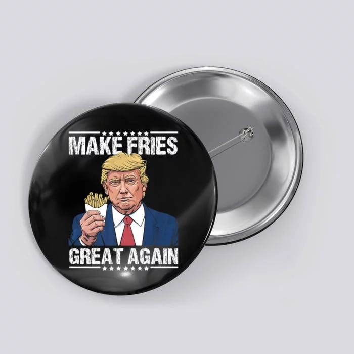 Make Fries Great Again Trump 2024 Button