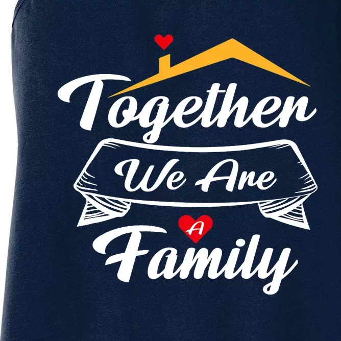 Matching Family Gathering Together We Are A Family Outfits Women's Racerback Tank