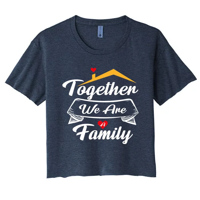 Matching Family Gathering Together We Are A Family Outfits Women's Crop Top Tee