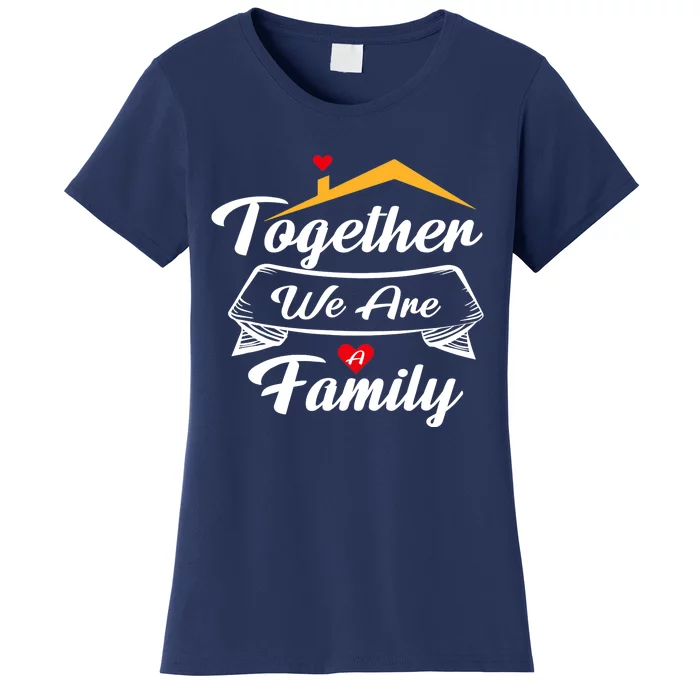 Matching Family Gathering Together We Are A Family Outfits Women's T-Shirt