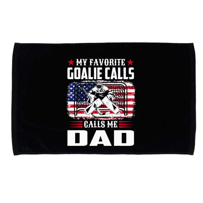 My Favorite Goalie Calls Me Dad American Flag Ice Hockey Microfiber Hand Towel