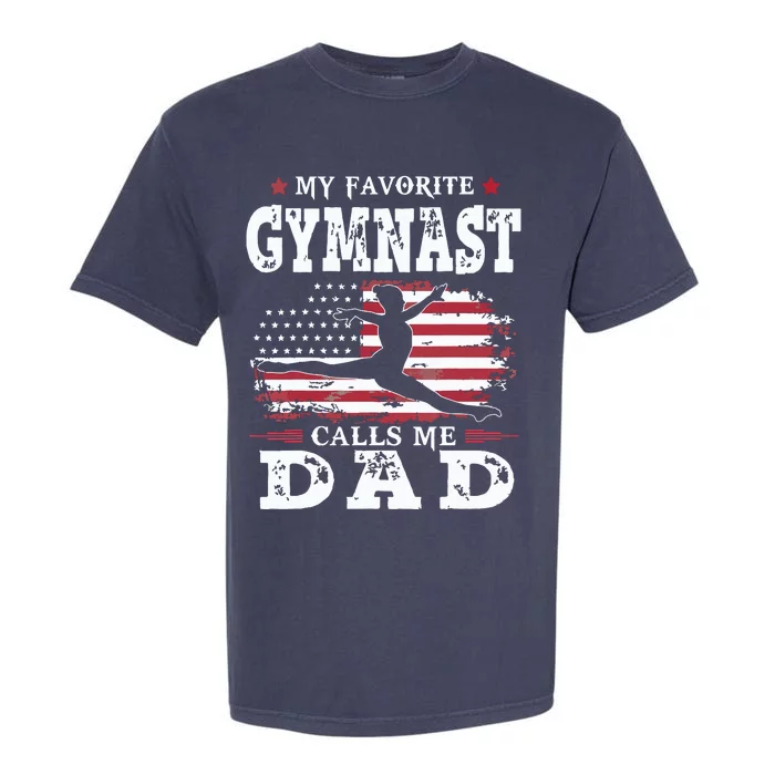 My Favorite Gymnast Calls Me Dad USA Flag Fathers Day Garment-Dyed Heavyweight T-Shirt