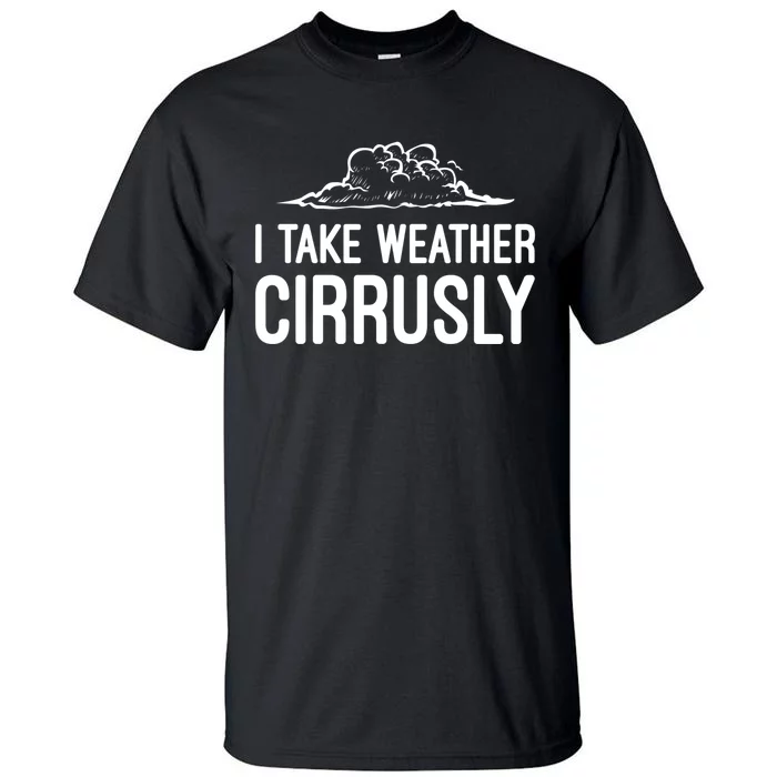 Meteorologist Funny Gift For Kids Men Women Weather Meteorology Tall T-Shirt