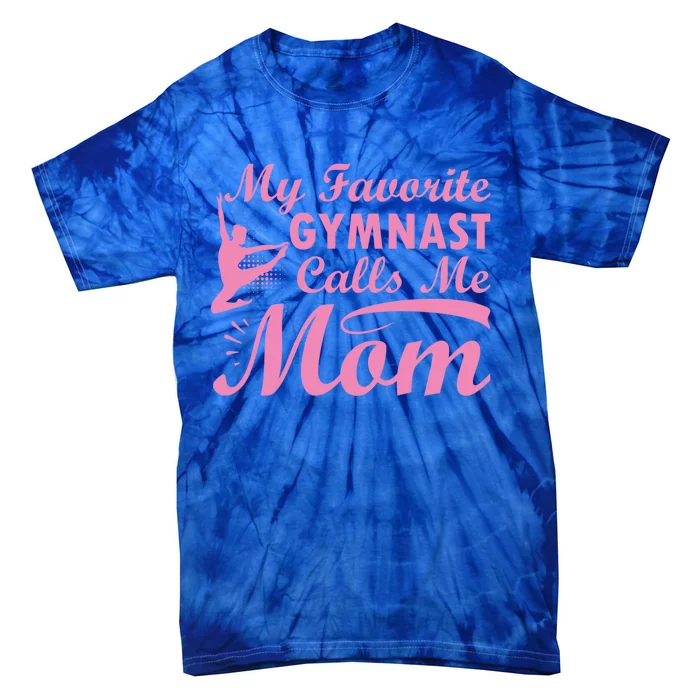 My Favorite Gymnast Calls Me Mom Gymnastic Dog Lover Cute Gift Tie-Dye T-Shirt