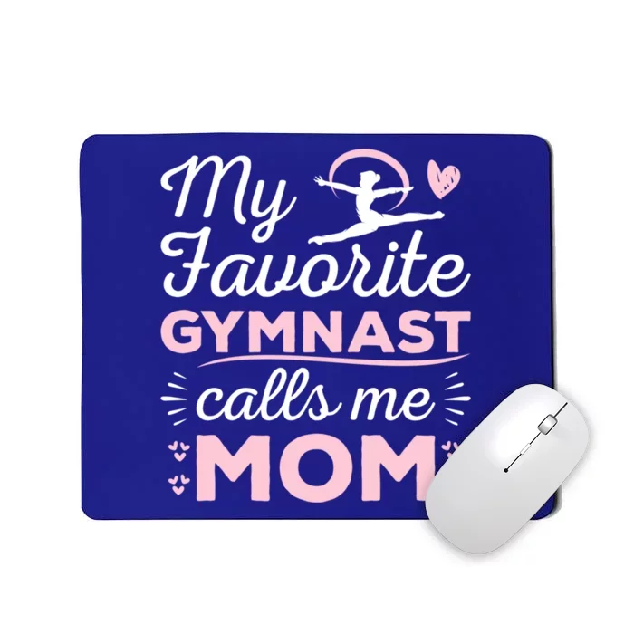 My Favorite Gymnast Calls Me Mom Gymnastic Lover Gift Mousepad