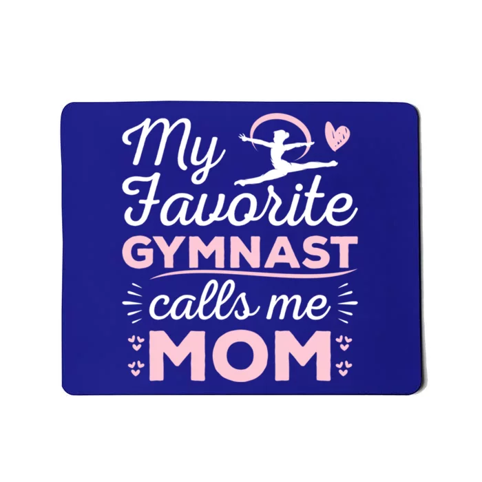 My Favorite Gymnast Calls Me Mom Gymnastic Lover Gift Mousepad