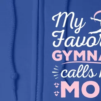 My Favorite Gymnast Calls Me Mom Gymnastic Lover Gift Full Zip Hoodie