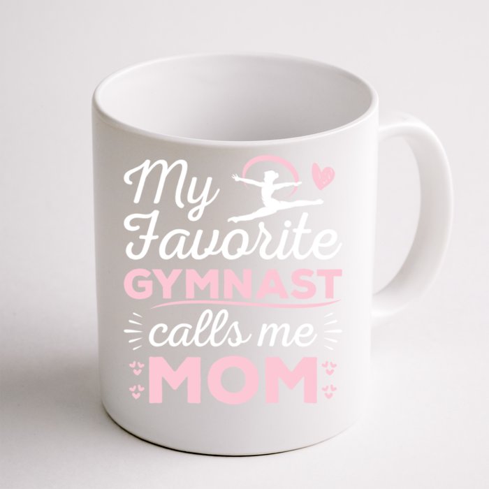 My Favorite Gymnast Calls Me Mom Gymnastic Lover Gift Front & Back Coffee Mug