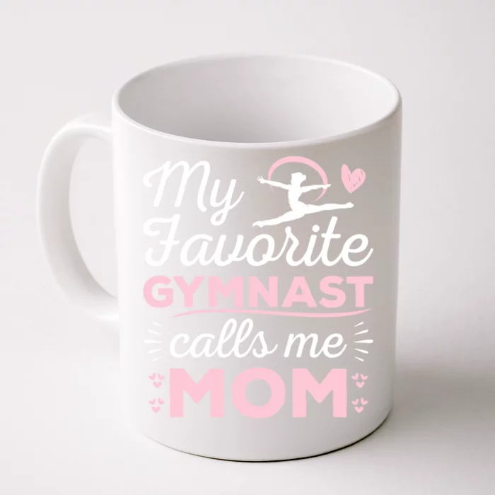 My Favorite Gymnast Calls Me Mom Gymnastic Lover Gift Front & Back Coffee Mug