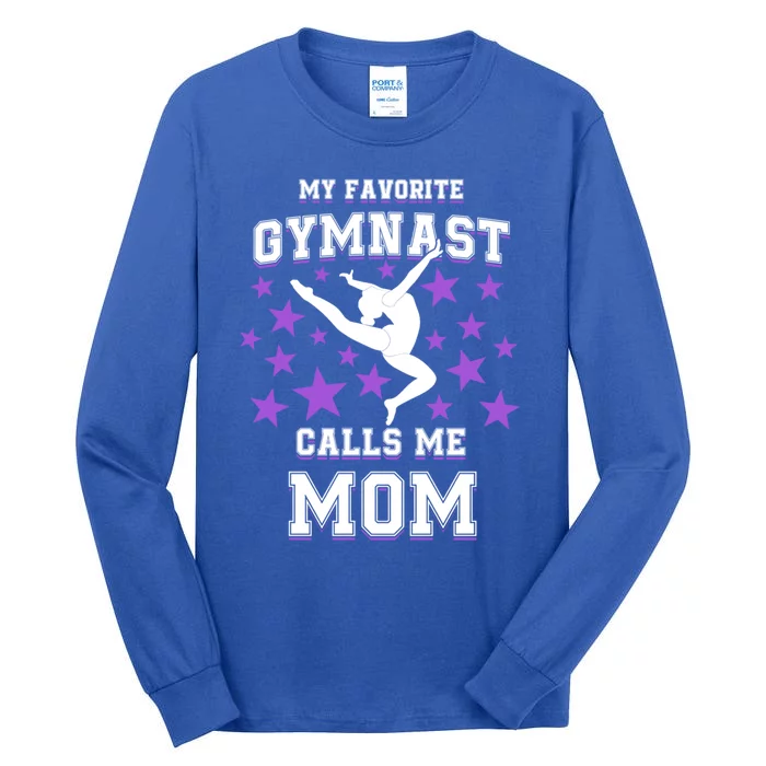 My Favorite Gymnast Calls Me Mom Gift Gymnastics Mom Gift Tall Long Sleeve T-Shirt