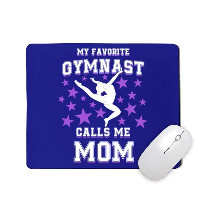 My Favorite Gymnast Calls Me Mom Gift Gymnastics Mom Gift Mousepad