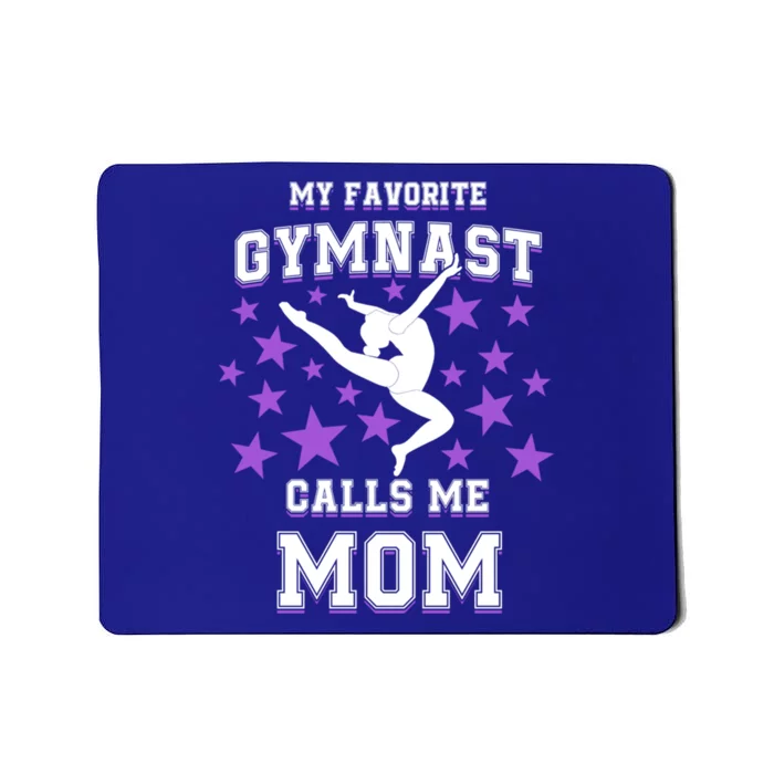 My Favorite Gymnast Calls Me Mom Gift Gymnastics Mom Gift Mousepad