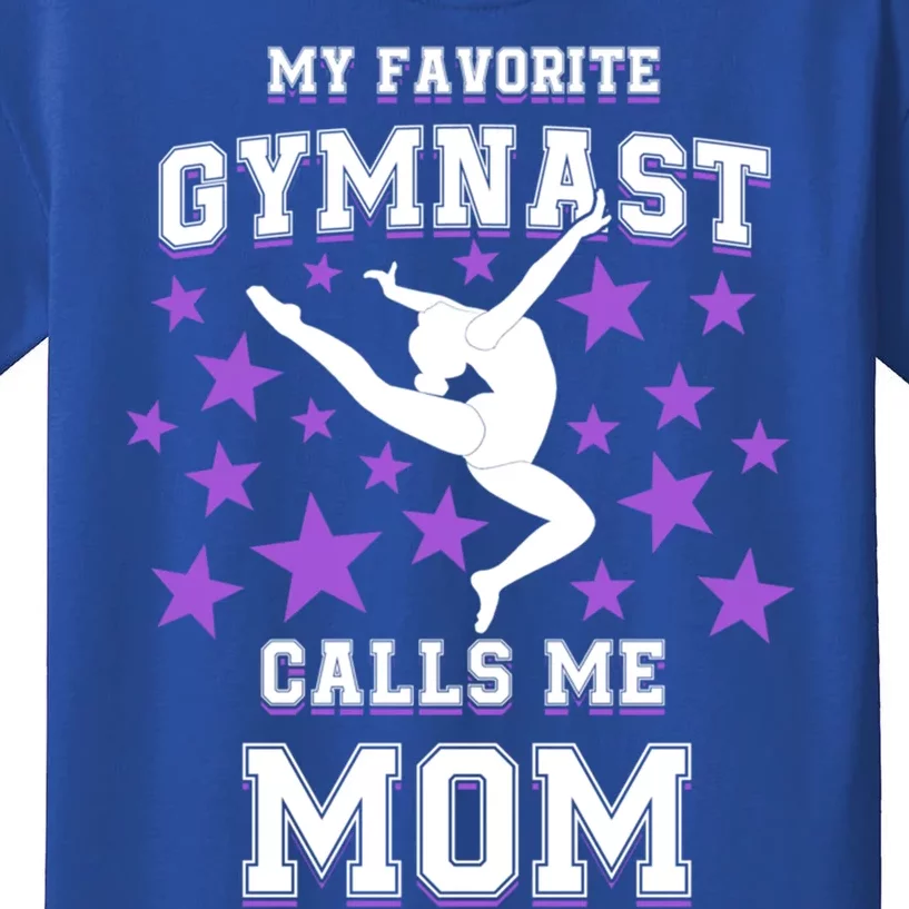 My Favorite Gymnast Calls Me Mom Gift Gymnastics Mom Gift Kids T-Shirt