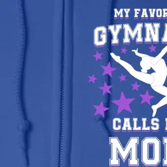 My Favorite Gymnast Calls Me Mom Gift Gymnastics Mom Gift Full Zip Hoodie