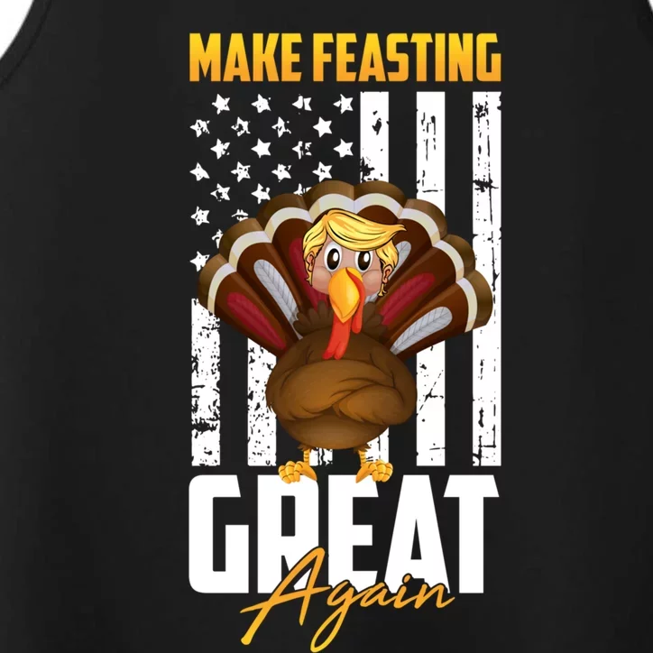 Make Feasting Great Again American Flag Thanksgiving Funny Gift Meaningful Gift Performance Tank