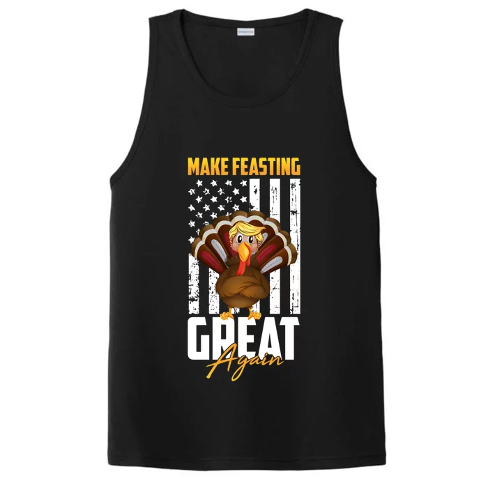 Make Feasting Great Again American Flag Thanksgiving Funny Gift Meaningful Gift Performance Tank