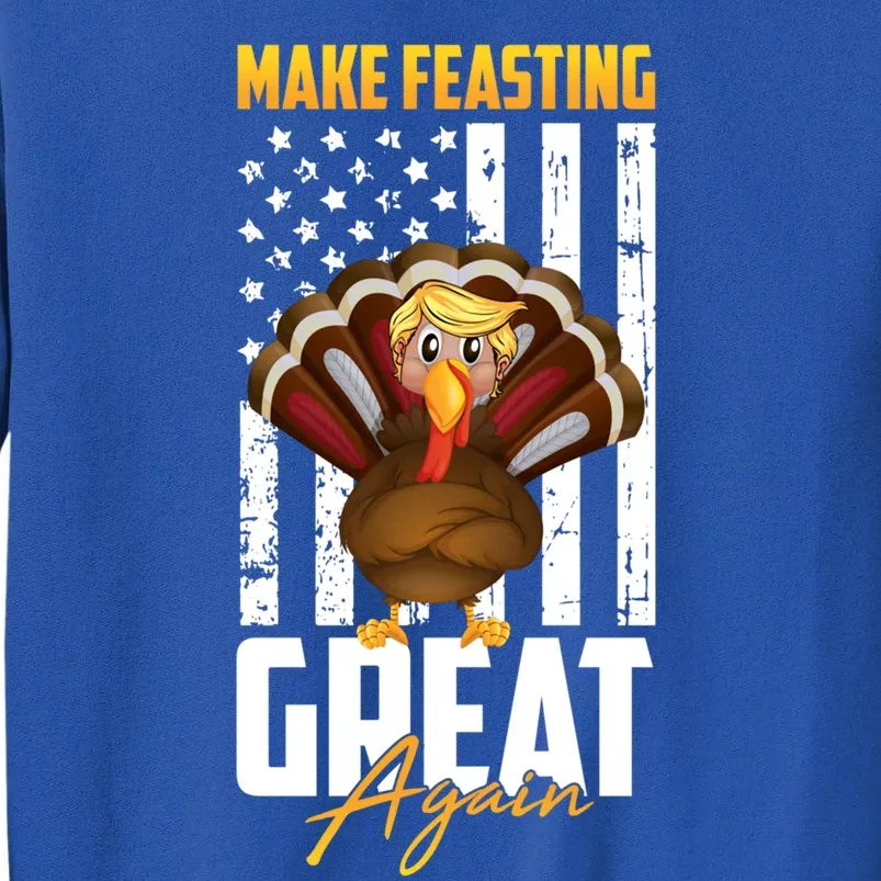 Make Feasting Great Again American Flag Thanksgiving Funny Gift Meaningful Gift Sweatshirt